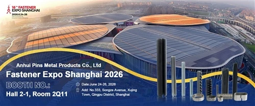 Công ty TNHH Sản phẩm kim loại An Huy Pins nổi bật tại Fastener Expo Thượng Hải 2026